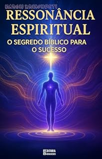 Livro Ressonância Espiritual: O Segredo Bíblico para O Sucesso