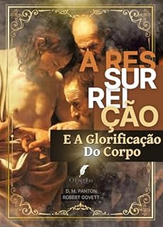 Livro A Ressurreição e a Glorificação do Corpo