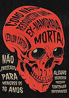 Livro Como NÃO ressuscitar uma ex-namorada MORTA