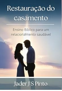 Livro Restauração do casamento: Ensino Bíblico para um relacionamento saudável