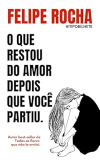 Livro O que restou do amor depois que você partiu.