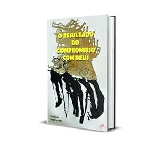 Livro O RESULTADO DO COMPROMISSO COM DEUS