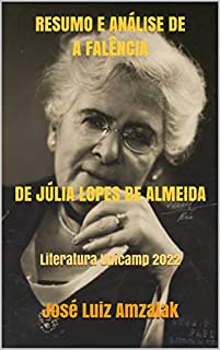 Livro RESUMO E ANÁLISE DE A FALÊNCIA DE JÚLIA LOPES DE ALMEIDA: Literatura Unicamp 2022
