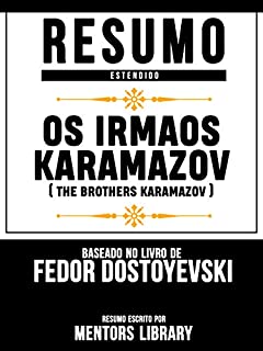 Livro Resumo E Análise: Os Irmaos Karamazov (The Brothers Karamazov) - Baseado No Livro De Fedor Dostoyevski