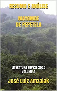 Livro RESUMO E ANÁLISE MAYOMBE DE PEPETELA: LITERATURA FUVEST 2020 VOLUME 9 (LITERATURA  FUVEST 2020)
