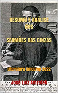 Livro RESUMO E ANÁLISE dos SERMÕES DAS CINZAS: Literatura Unicamp 2022