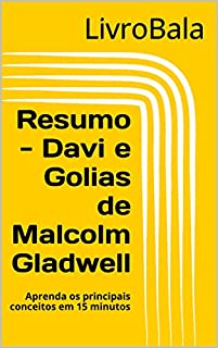 Livro Resumo - Davi e Golias de Malcolm Gladwell: Aprenda os principais conceitos em 15 minutos