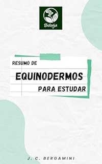 Livro Resumo de Equinodermos Para Estudar (Biologia Livro 34)