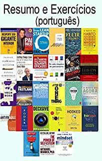 Livro Resumo e Exercícios 27 Livros: Desperte seu Gigante interior, Pai rico pai pobre, Fluxo, A psicologia duma Experiência Otimizada, O poder dos hábitos, Os 7 hábitos das pessoas altamente eficazes