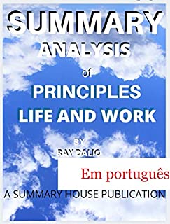 Livro RESUMO, GUIA DE ANÁLISE DE PRINCÍPIOS, VIDA E TRABALHO DE RAY DALIO