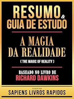 Livro Resumo & Guia De Estudo - A Magia Da Realidade (The Magic Of Reality) - Baseado No Livro De Richard Dawkins