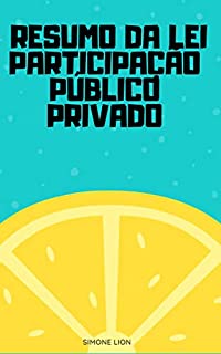 Livro RESUMO DA LEI PARTICIPAÇÃO PÚBLICO PRIVADO