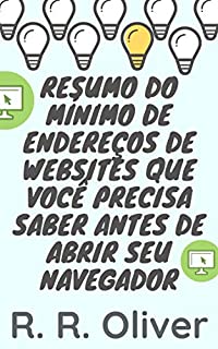 Resumo do Mínimo de Endereços de Websites Que Você Precisa Saber Antes de Abrir Seu Navegador