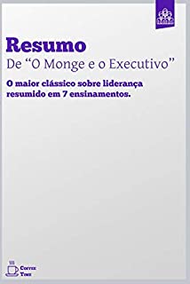 Livro Resumo de "O Monge e o Executivo": Ensinamentos sobre Liderança (Expresso Livro 1)