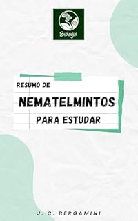 Livro Resumo de Nematelmintos para Estudar (Biologia Livro 30)