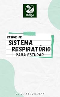 Livro Resumo de Sistema Respiratório para Estudar (Biologia Livro 18)