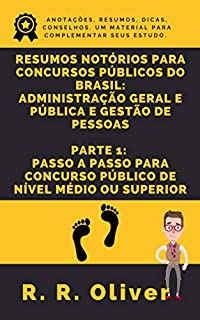 Livro Resumos Notórios Para Concursos Públicos do Brasil: Administração Geral e Pública e Gestão de Pessoas - Parte 1: Passo a Passo Para Aprovação em Concurso Público Nível Médio ou Superior