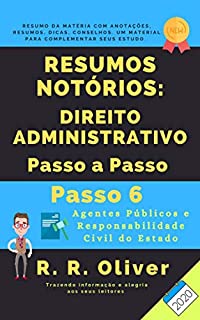 Resumos Notórios: Direito Administrativo Passo a Passo - Passo 6 - 2020