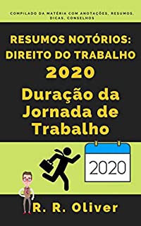 Livro Resumos Notórios: Direito do Trabalho - Duração da Jornada de Trabalho 2020