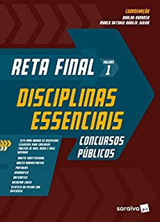 Livro Reta final: Disciplinas Essenciais: Concursos Públicos