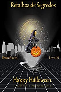 Livro Retalhos de Segredos: Happy Halloween