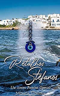 Livro Retalhos Stefanos: Um conto de Paixões Gregas
