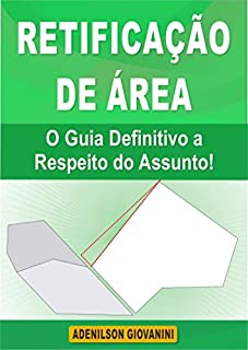 Livro Retificação de àrea - O Guia Definitivo a Respeito do Tema! (Topografia Cadastral)
