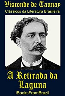 Livro A Retirada da Laguna (Great Brazilian Literature Livro 4)