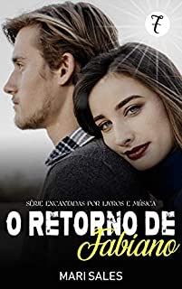 Livro O Retorno de Fabiano (Encantadas por Livros e Música Livro 7)