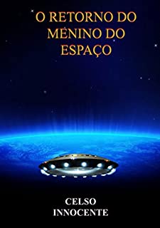 Livro O Retorno Do Menino Do EspaÇo