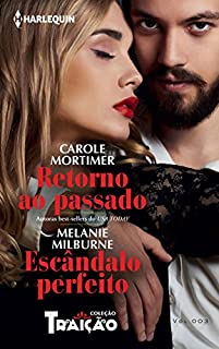 Livro Retorno ao passado & Escândalo perfeito: Harlequin Coleção Traição - ed. 003