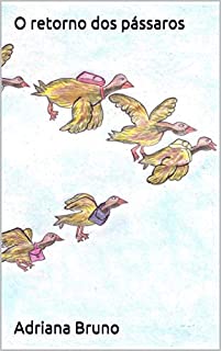 Livro O retorno dos pássaros (Os Mistérios do Bosque Encantado Livro 9)
