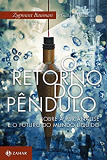 Livro O retorno do pêndulo: Sobre a psicanálise e o futuro do mundo líquido