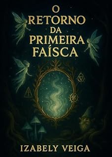 O retorno da primeira faísca