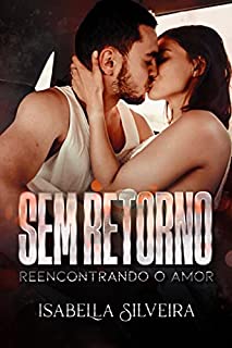 Livro SEM RETORNO: Reencontrando o Amor