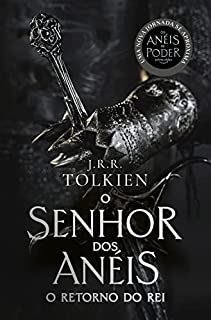 Livro O Retorno do Rei - Capa Os Anéis de Poder: O Senhor dos Anéis - Parte 3