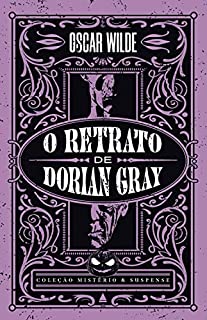 O retrato de Dorian Gray (Coleção Mistério e Suspense)