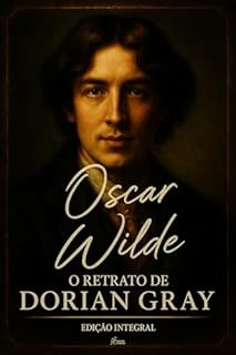 Livro O Retrato de Dorian Gray: Edição Integral
