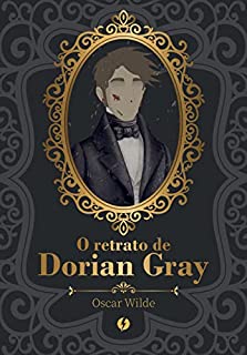 O retrato de Dorian Gray - Edição de Luxo