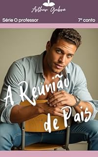 Livro A Reunião de Pais: sem imagens (O Professor (sem imagens) Livro 7)