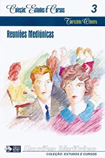 Livro Reuniões Mediúnicas (Coleção Estudos e Cursos Livro 3)