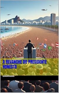 Livro A Revanche do Presidente Honesto