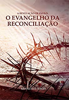 Livro A Revelação De Paulo: O Evangelho Da Reconciliação