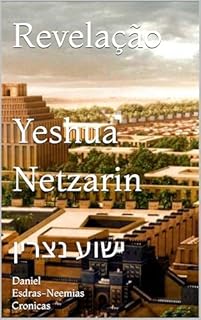 Revelação Yeshua Netzarin: ישוע נצרין