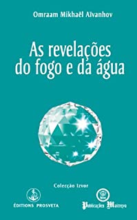 Livro As revelações do fogo e da água (Izvor Collection Livro 232)