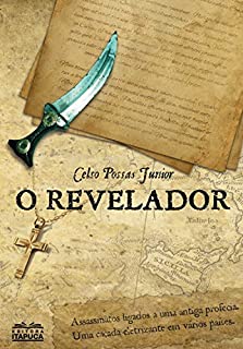 Livro O Revelador: Assassinatos ligados à uma antiga profecia. Uma caçada em vários países.