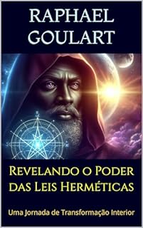 Livro Revelando o Poder das Leis Herméticas: Uma Jornada de Transformação Interior
