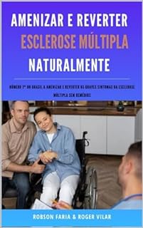 Reverter Esclerose Múltipla Naturalmente, número 1° do Brasil para prevenir, amenizar e reverter a esclerose múltipla sem medicamentos