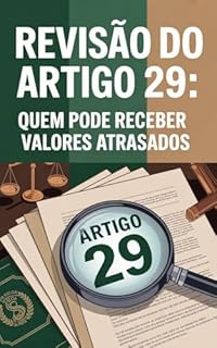 Livro Revisão do Artigo 29: Quem Pode Receber Valores Atrasados