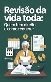 Livro Revisão da Vida Toda: Quem Tem Direito e Como Requerer
